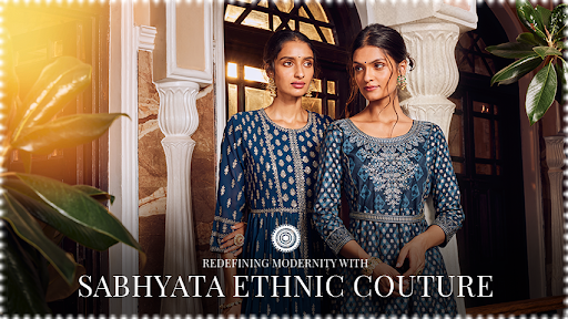 Redefining Modernity With Sabhyata Ethnic Couture